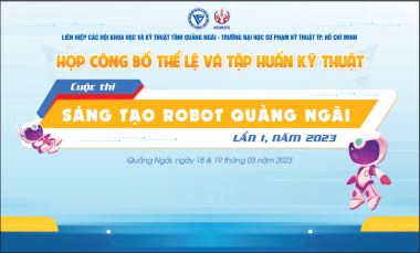 Thông báo thời gian cụ thể tổ chức Cuộc thi Sáng tạo Robot Quảng Ngãi lần thứ I, năm 2023